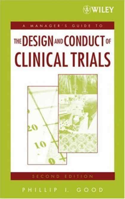 A managers guide to the design and conduct of clinical trials. - Devry acct 324 file exam study guide.