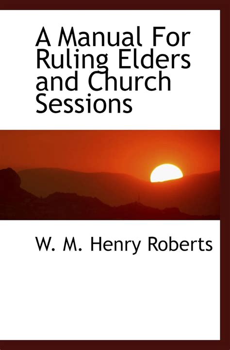 A manual for ruling elders and church session. - Flow measurement engineering handbook rw miller.