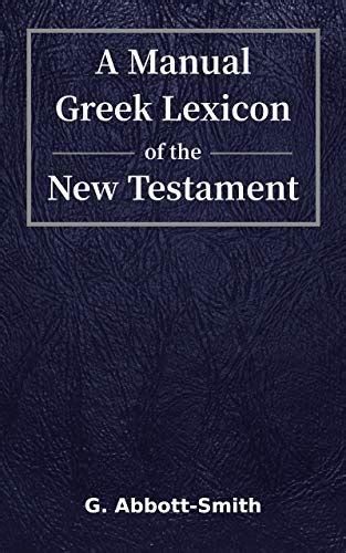 A manual greek lexicon of the new testament by george abbott smith. - Frigidaire gallery series electric range manual.