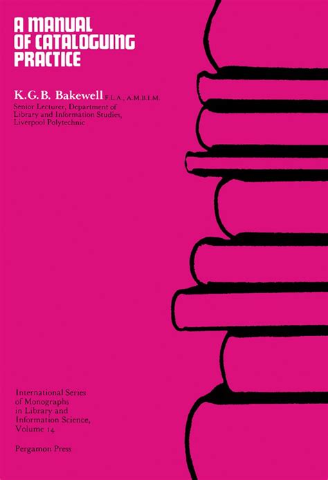 A manual of cataloguing practice by k g b bakewell. - The little seagull handbook 11th edition.