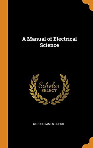 A manual of electrical science by george james burch. - Fiat stilo service repair manual on cd.