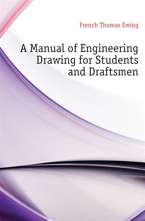 A manual of engineering drawing for students and draftsmen by thomas ewing french. - Edwards penney elementary linear algebra solutions manual.