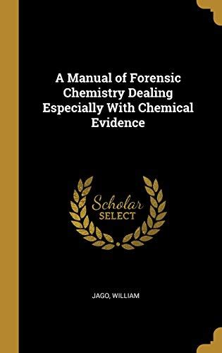 A manual of forensic chemistry by william jago. - Manuale di servizio per toyota land cruiser serie 100.