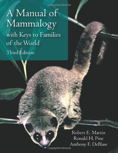 A manual of mammalogy with keys to families of the world by anthony f deblase. - Taking charge of your learning a guide to college success 1st edition.