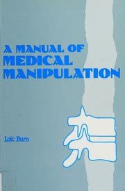 A manual of medical manipulation by loic burn. - Œil, l'esprit et la main du peintre..