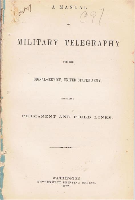 A manual of military telegraphy for the signal service by united states army signal corps. - Field manual fm 3 1913 law enforcement investigations january 2005.