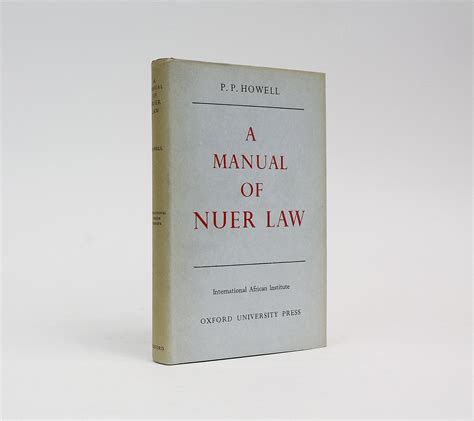 A manual of nuer law by paul philip howell. - Adalékok legrégibb nyelvemlékes okleveleink és krónikáink íróinak személyéhez.