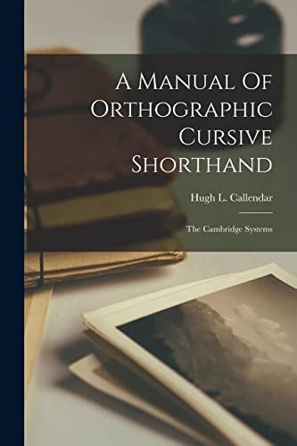 A manual of orthographic cursive shorthand by hugh l callendar. - Brown and sharpe 814u grinder manual.