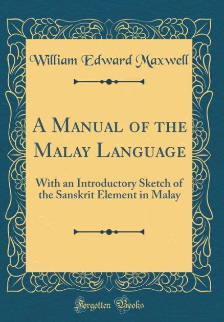 A manual of the malay language by sir william edward maxwell. - 2003 buick park avenue repair shop manual original 2 volume set.