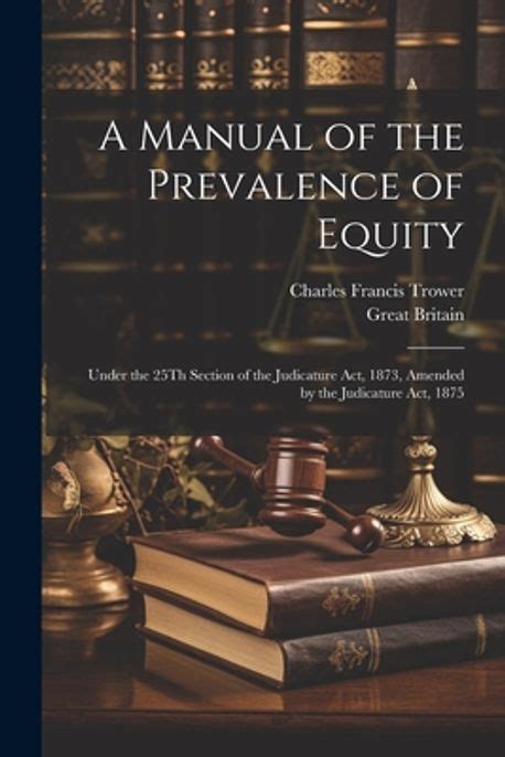 A manual of the prevalence of equity by charles francis trower. - Educación e investigación ambiental para el desarrollo sustentable en puebla.