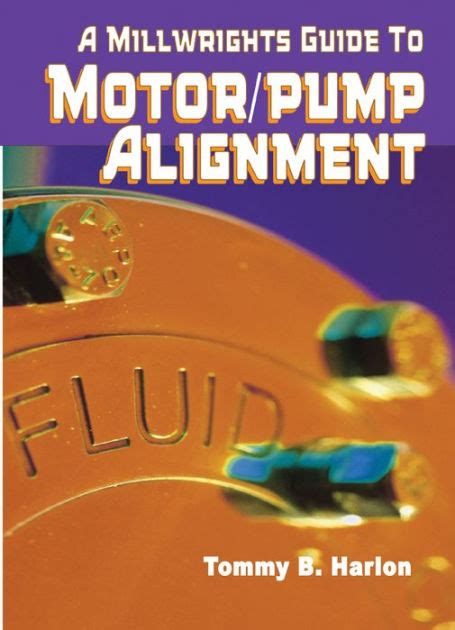 A millwrights guide to motor pump alignment. - How to read literature like a professor a lively and entertaining guide to reading between the lines.