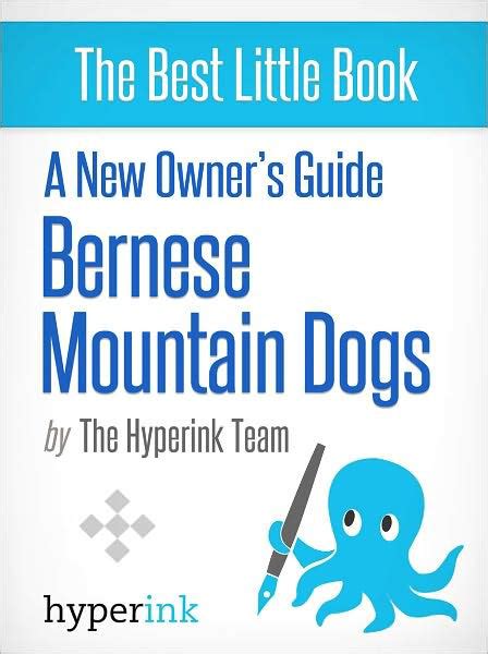 A new owners guide to bernese mountain dogs by the hyperink team. - Wiedza o kulturze literackiej w polsce.