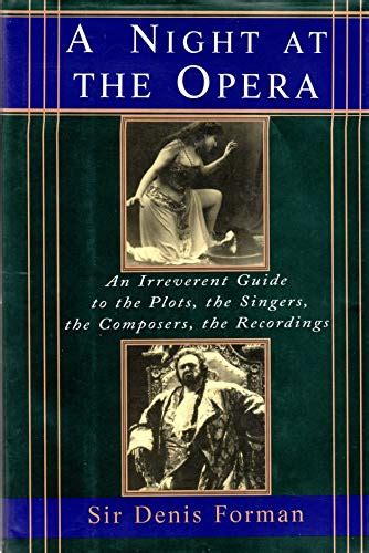 A night at the opera an irreverent guide to the plots the singers the composers the recordings. - Girbau washer ls 355 service manual.