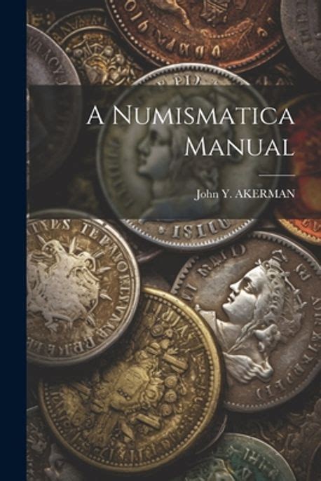 A numismatica manual by john y akerman. - A users guide for planet earth fundamentals of environmental science.