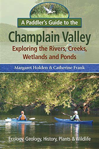 A paddlers guide to the champlain valley exploring the rivers creeks wetland and ponds. - Bombardier crj 900 airport planning manual.
