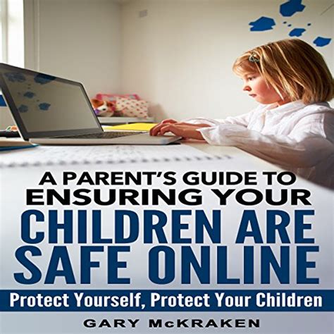 A parents guide to ensuring your children are safe online protect yourself protect your children. - Final cut pro x manual deutsch.