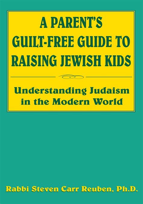 A parents guilt free guide to raising jewish kids by rabbi steven carr reuben. - Logo design liebe eine anleitung zur herstellung von ikonischen markenidentitäten.