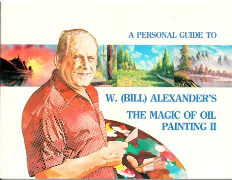 A personal guide to w bill alexander s the magic of oil painting v. - Gehl 142 152 mini excavator parts manual download.