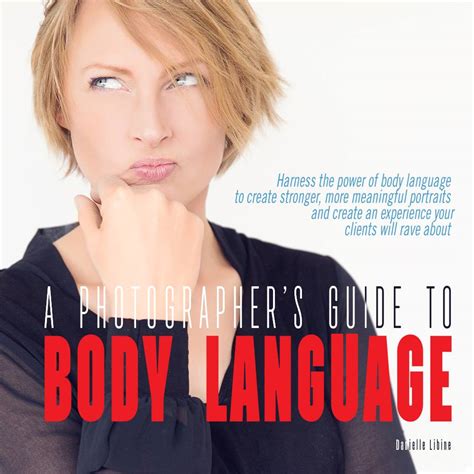 A photographers guide to body language by danielle libine. - Essentials of educational psychology big ideas to guide effective teaching fourth edition.