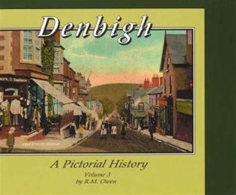 A pictorial history of Denbigh Vol 3