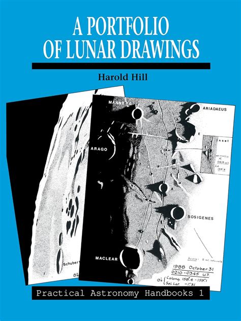 A portfolio of lunar drawings practical astronomy handbooks. - El hostigante verano de los dioses.