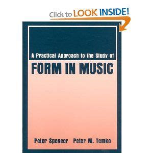 A practical approach to the study of form in music by peter spencer. - Solution manual for principles of instrumental analysis.