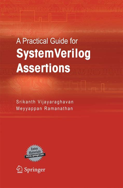 A practical guide for systemverilog assertions. - Instructors resource guide with complete solutions 6.