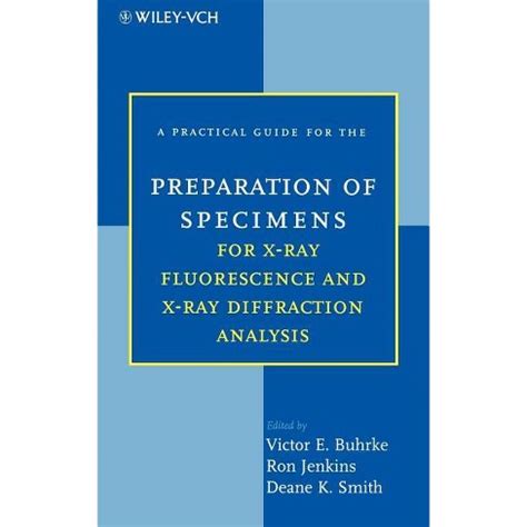 A practical guide for the preparation of specimens for x ray fluorescence and x ray diffraction analysis. - Mein guter vater: mein leben mit seiner vergangenheit.
