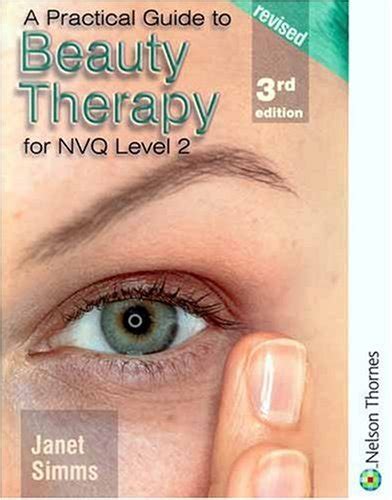 A practical guide to beauty therapy for nvq level 2 third edition revised. - What the best college students do sparknotes.
