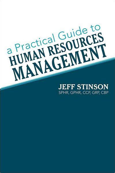 A practical guide to human resources management by jeff stinson sphr gphr ccp grp cbp. - Lg gr b197nis refrigerator service manual.