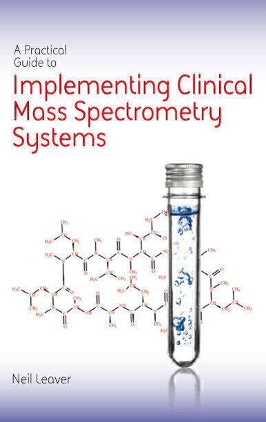 A practical guide to implementing clinical mass spectrometry systems. - Apil guide to fatal accidents third edition.