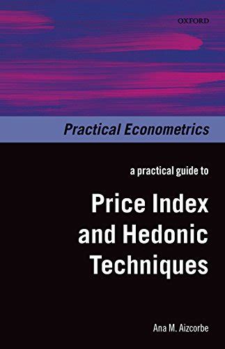 A practical guide to price index and hedonic techniques practical econometrics. - Überlebenskommentar vaincre en milieu hostile guide de survie.