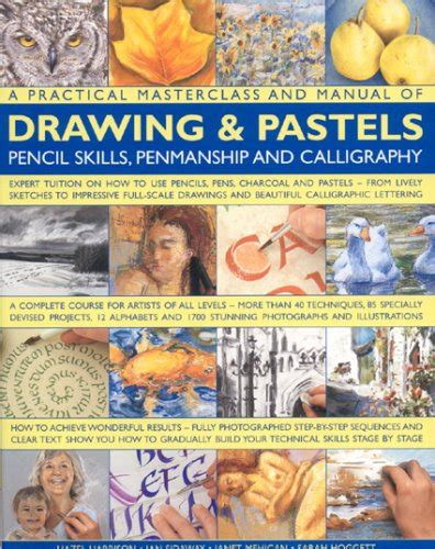 A practical masterclass manual of drawing pastels pencil skills penmanship calligraphy a complete course. - Zeit, die ist ein sonderbar' ding.