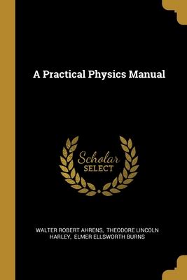 A practical physics manual by walter robert ahrens. - Manual de instalación del sidecar shovelhead.