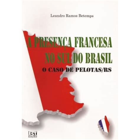 A presença francesa no sul do brasil: o caso de pelotas/rs. - Crise d'octobre 1970 et le mouvement syndical québécois.