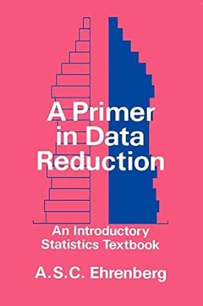 A primer in data reduction an introductory statistics textbook. - Pdf manual ditch witch c99 manual.