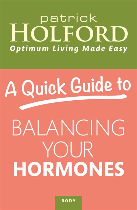 A quick guide to balancing your hormones by patrick holford. - Manuale di riparazione di electrolux ewf1087.