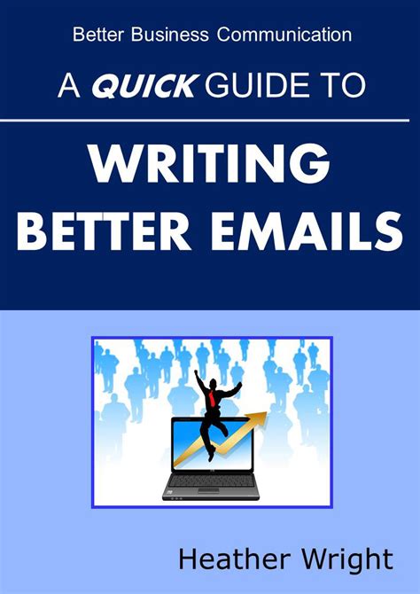 A quick guide to writing better emails by heather wright. - Att blackberry curve 8310 user guide.