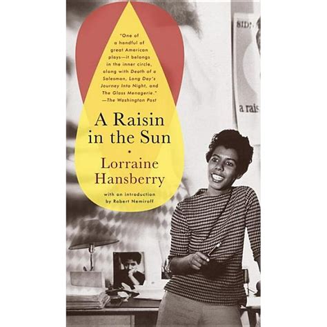 Full title A Raisin in the Sun. Author Lorraine Hansberry. Type of work Play. Genre Realist drama. Language English. Time and place written 1950s, New York. Date of first performance 1959. Date of first publication 1959. Publisher Random House..