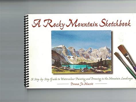 A rocky mountain sketchbook a step by step guide to watercolour painting and drawing in the mountain landscape. - 2003 malibu wakesetter vlx owners manual.