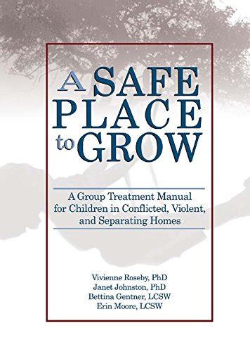 A safe place to grow a group treatment manual for children in conflicted violent and separating homes. - Apache http server 24 reference manual 33 volume 3.