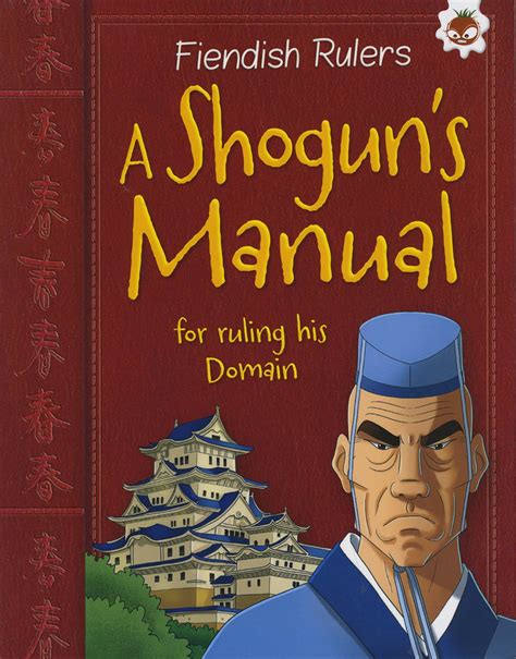 A shoguns manual for ruling his domain fiendish rulers. - Fisher pakel humidifier mr850 service manual.