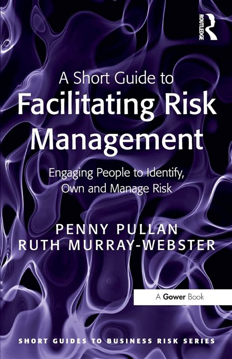 A short guide to facilitating risk management short guides to business risk. - Aatteellisen yhteison kirjanpito ja talouden valvonta.