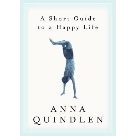 A short guide to happy life anna quindlen. - Kopenhagen und dänemark nebst touren durch südschweden..