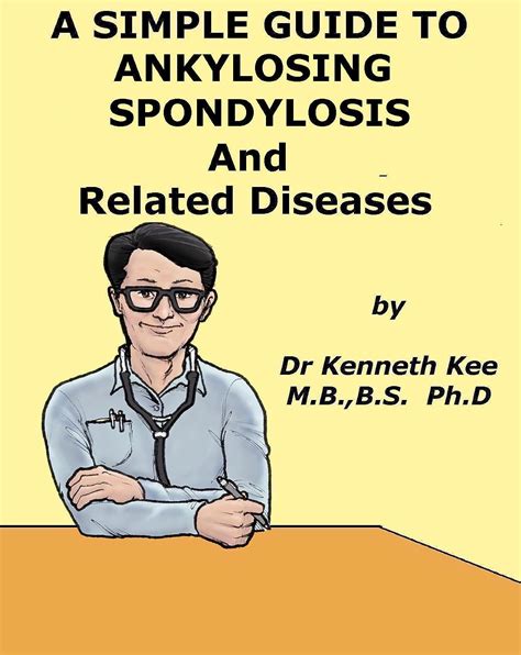 A simple guide to ankylosing spondylosis and related conditions a simple guide to medical conditions. - Endodontist clinic manual university of oklahoma college of dentistry.