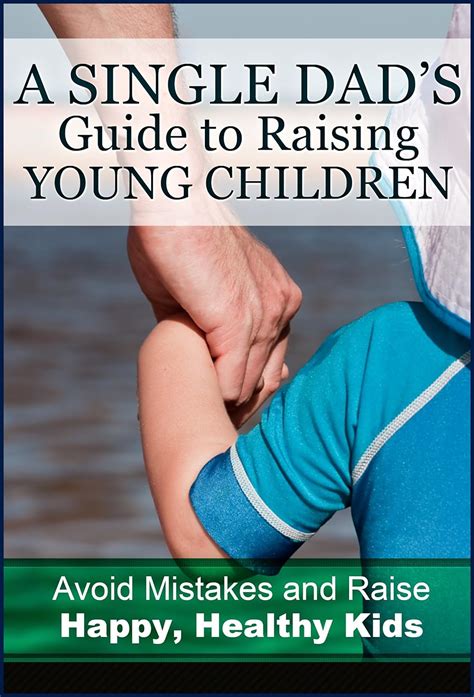 A single dad s guide to raising young children avoid. - Ein praktischer leitfaden zum verfassen einer erfolgreichen geisteswissenschaftlichen arbeit.