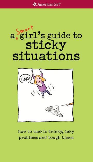 A smart girl apos s guide to sticky situations how to tackle tricky icky problems and tough ti. - Prentice hall guía para tomar notas física.