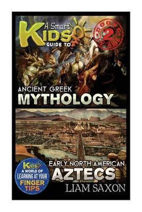 A smart kids guide to ancient greek mythology and early north america aztecs a world of learning at your fingertips. - The fearless travelers guide to wicked places capstone young readers.