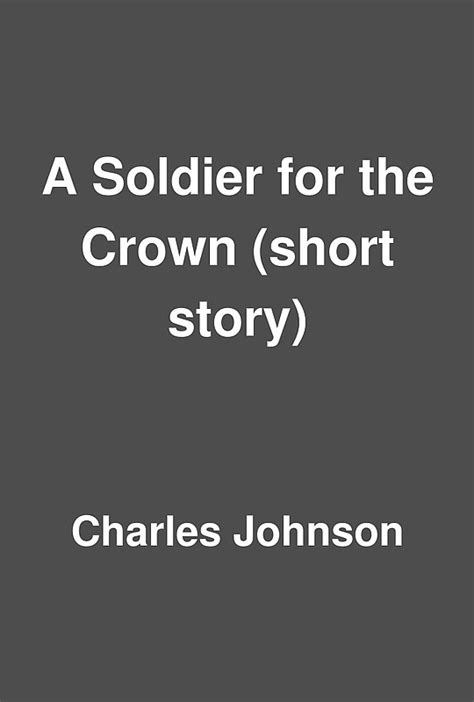A SOLDIER FOR THE CROWN Short Story by Charles Johnson SETTING A PURP