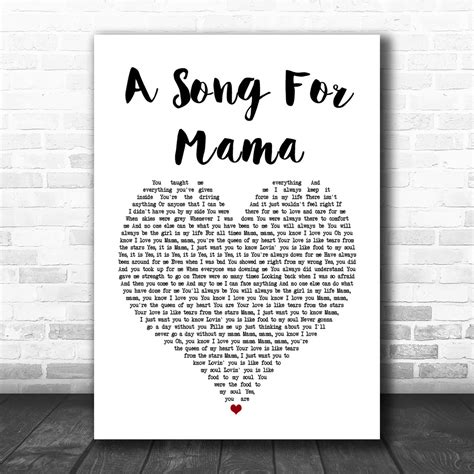 A song for mama lyrics. Become A Better Singer In Only 30 Days, With Easy Video Lessons! You taught me everything Everything you've given me I'll always keep it inside You're the driving force in my life, yeah There isn't anything Or anyone that I could be And it just wouldn't feel right If I didn't have you by my side You were there for me to love and care for me When … 